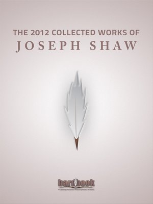 cover image of The 2012 Collected Works of Joseph Shaw